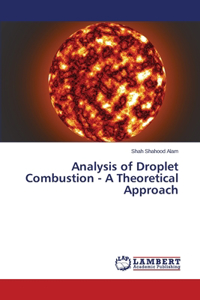 Analysis of Droplet Combustion - A Theoretical Approach