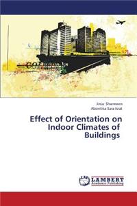 Effect of Orientation on Indoor Climates of Buildings