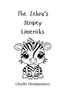 The Zebra's Stripey Limericks