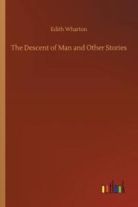 Descent of Man and Other Stories