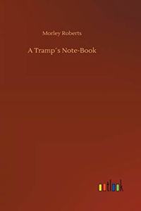 A Tramp´s Note-Book