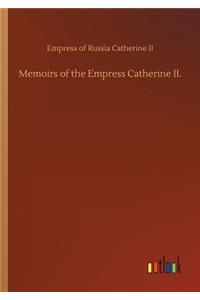 Memoirs of the Empress Catherine II.