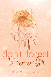 Don't Forget To Remember
