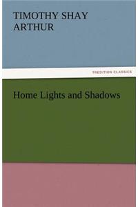 Home Lights and Shadows