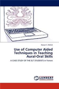 Use of Computer Aided Techniques in Teaching Aural-Oral Skills