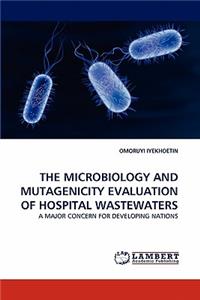 Microbiology and Mutagenicity Evaluation of Hospital Wastewaters