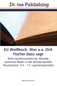 EU-Weißbuch. Was u.a. Dirk Fischer dazu sagt
