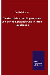 Geschichte der Elbgermanen von der Völkerwanderung in ihren Hauptzügen