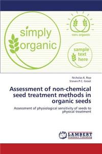 Assessment of Non-Chemical Seed Treatment Methods in Organic Seeds