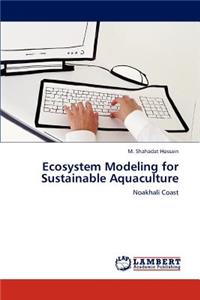 Ecosystem Modeling for Sustainable Aquaculture