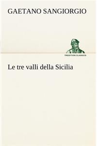 Le tre valli della Sicilia