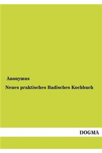 Neues Praktisches Badisches Kochbuch