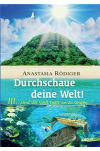 Durchschaue Deine Welt!