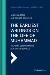 Earliest Writings on the Life of Muhammad