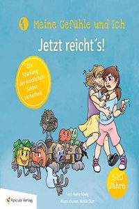 Jetzt reicht's: Meine Gefuhle und Ich