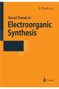 Novel Trends in Electroorganic Synthesis