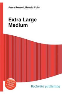 Extra Large Medium