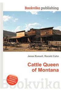 Cattle Queen of Montana