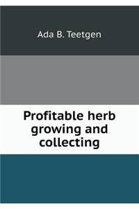 Profitable Herb Growing and Collecting
