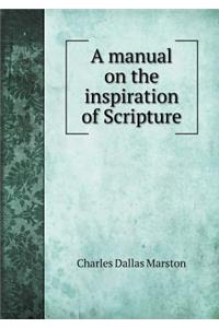 A Manual on the Inspiration of Scripture