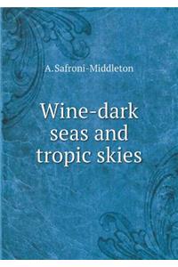 Wine-Dark Seas and Tropic Skies