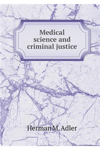 Medical Science and Criminal Justice