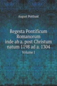 Regesta Pontificum Romanorum inde ab a. post Christum natum 1198 ad a. 1304