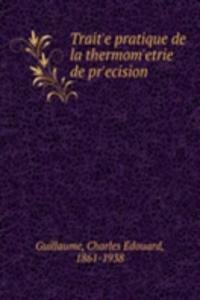 TraitÊ¹e pratique de la thermomÊ¹etrie de prÊ¹ecision