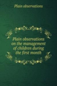 Plain observations on the management of children during the first month