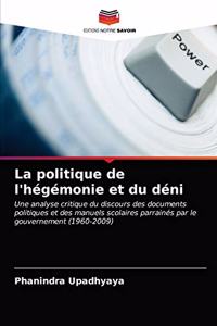 politique de l'hégémonie et du déni