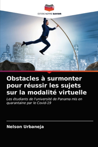 Obstacles à surmonter pour réussir les sujets sur la modalité virtuelle