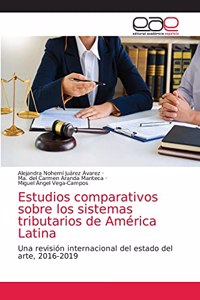 Estudios comparativos sobre los sistemas tributarios de América Latina