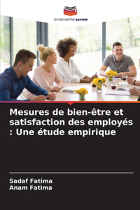 Mesures de bien-être et satisfaction des employés: Une étude empirique