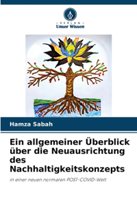 allgemeiner Überblick über die Neuausrichtung des Nachhaltigkeitskonzepts