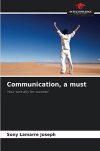 Communication, a must