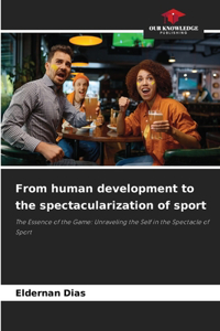 From human development to the spectacularization of sport