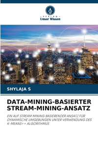 Data-Mining-Basierter Stream-Mining-Ansatz