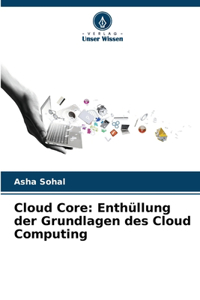 Cloud Core: Enthüllung der Grundlagen des Cloud Computing