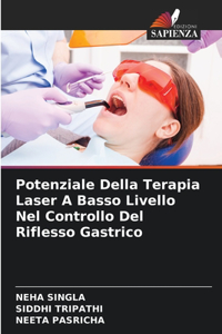 Potenziale Della Terapia Laser A Basso Livello Nel Controllo Del Riflesso Gastrico