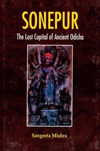 Sonepur: The Lost Capital of Ancient Odisha