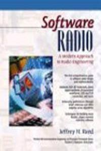 Software Radio: A Modern Approach To Radio Engineering