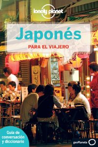 Lonely Planet Japonés para el Viajero / Japanese for travelers