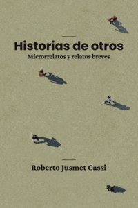 Historias de otros - Microrrelatos y relatos breves