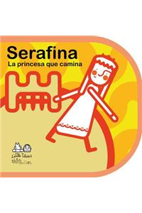 Serafina La Princesa Que Camina