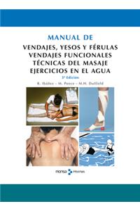 Manual de Vendajes, Yesos Y Ferulas
