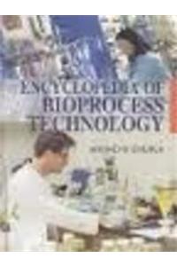 Encyclopedia of Bioprocess Technology
