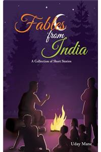 Fables from India: A Collection of Short Stories