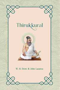 Thirukkural (Tamil text with English translation) | Thiruvalluvar, Translated by W. H. Drew & John Lazarus