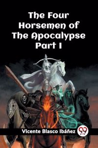 Four Horsemen of the Apocalypse Part I