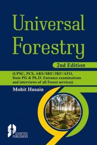 UNIVERSAL FORESTRY FOR IFS, JRF, SRF, NET, ACF, RFO, AFO, IBPS AND OTHER ALLIED EXAMS, 2ND ED.